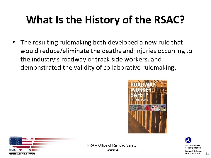 What Is the History of the RSAC? • The resulting rulemaking both developed a