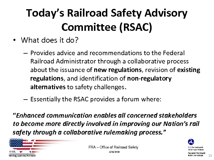 Today’s Railroad Safety Advisory Committee (RSAC) • What does it do? – Provides advice