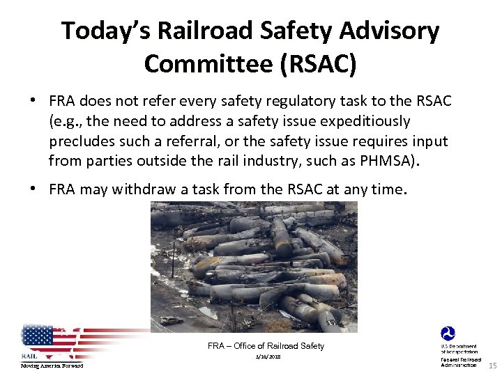 Today’s Railroad Safety Advisory Committee (RSAC) • FRA does not refer every safety regulatory