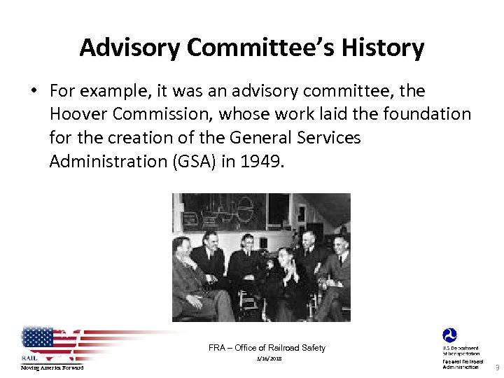 Advisory Committee’s History • For example, it was an advisory committee, the Hoover Commission,