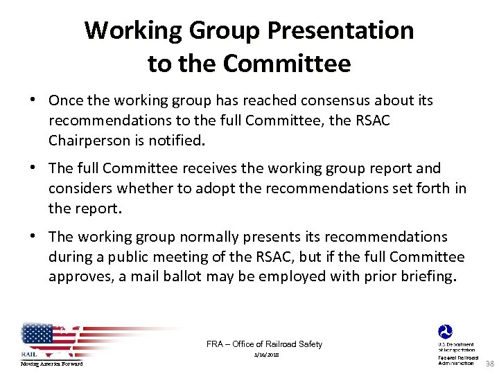 Working Group Presentation to the Committee • Once the working group has reached consensus