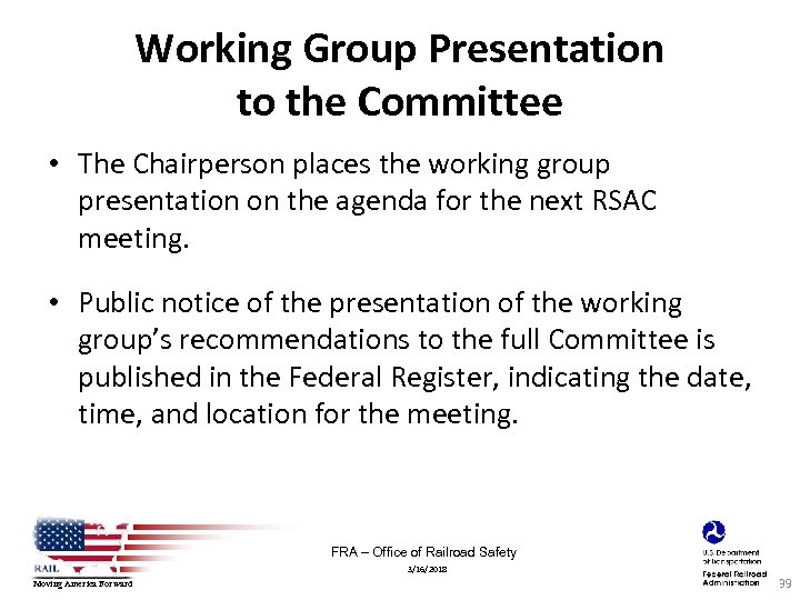 Working Group Presentation to the Committee • The Chairperson places the working group presentation