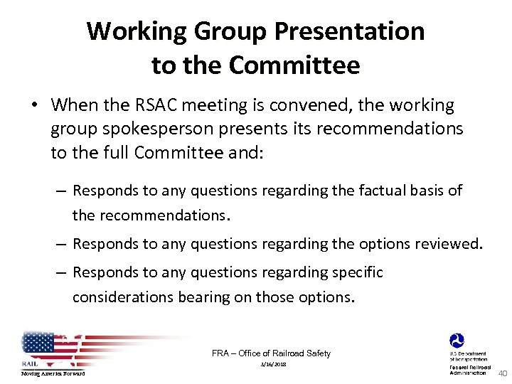 Working Group Presentation to the Committee • When the RSAC meeting is convened, the