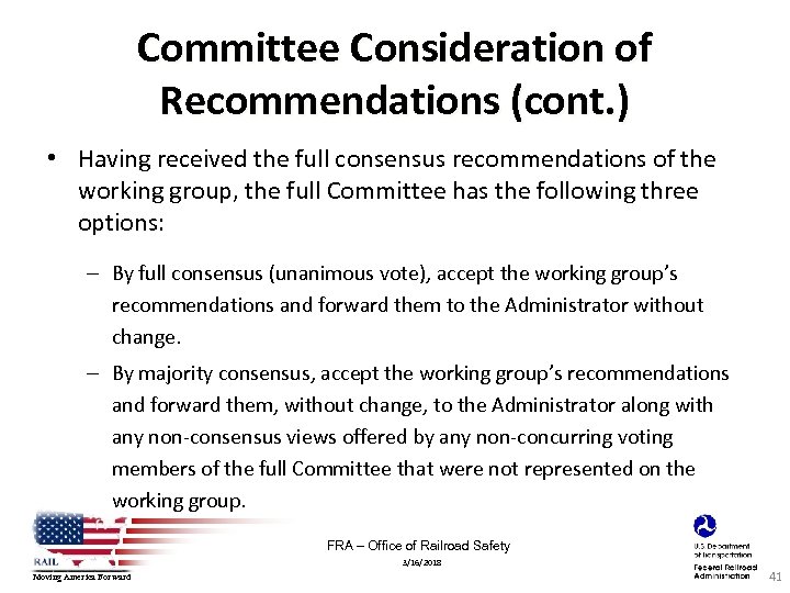 Committee Consideration of Recommendations (cont. ) • Having received the full consensus recommendations of