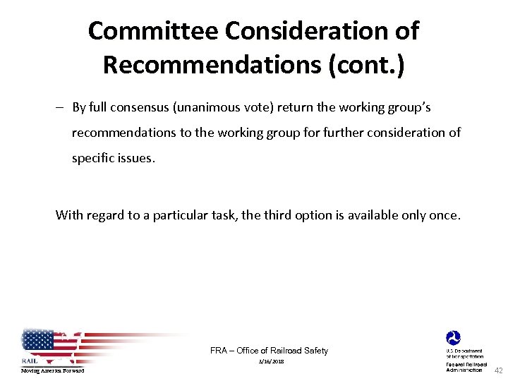 Committee Consideration of Recommendations (cont. ) – By full consensus (unanimous vote) return the