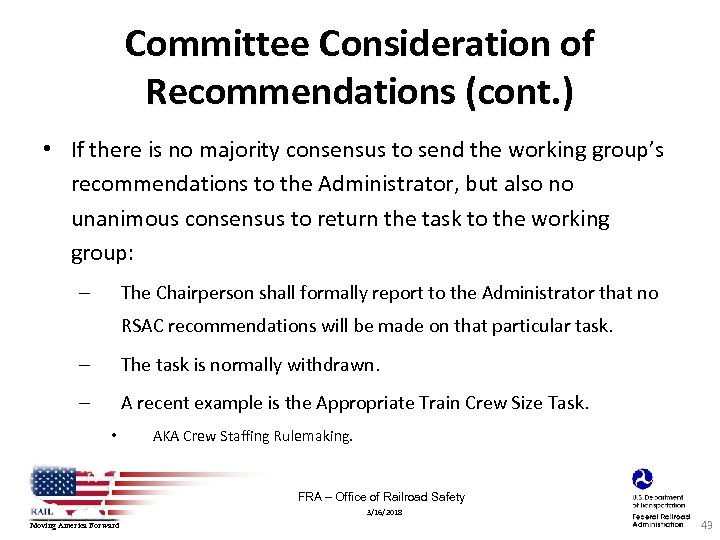 Committee Consideration of Recommendations (cont. ) • If there is no majority consensus to