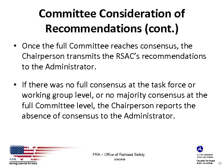 Committee Consideration of Recommendations (cont. ) • Once the full Committee reaches consensus, the