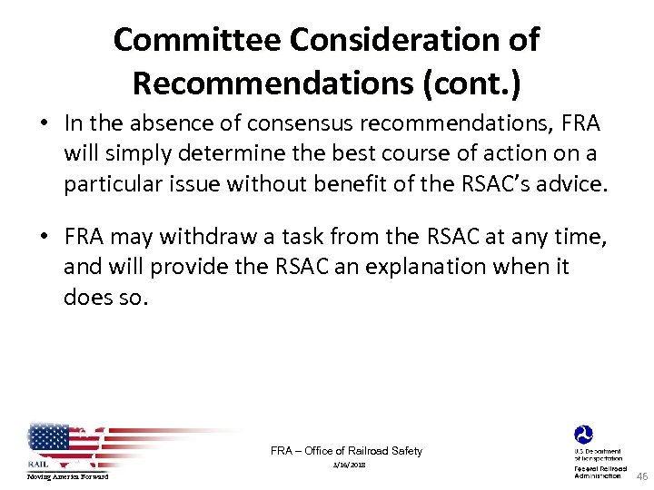 Committee Consideration of Recommendations (cont. ) • In the absence of consensus recommendations, FRA