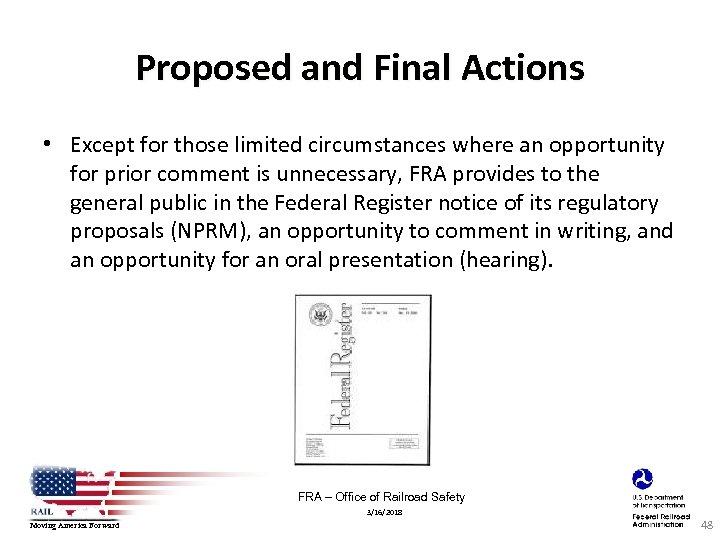 Proposed and Final Actions • Except for those limited circumstances where an opportunity for