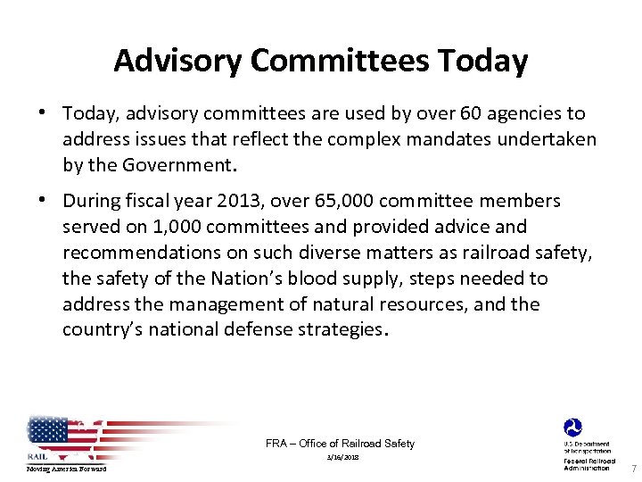 Advisory Committees Today • Today, advisory committees are used by over 60 agencies to