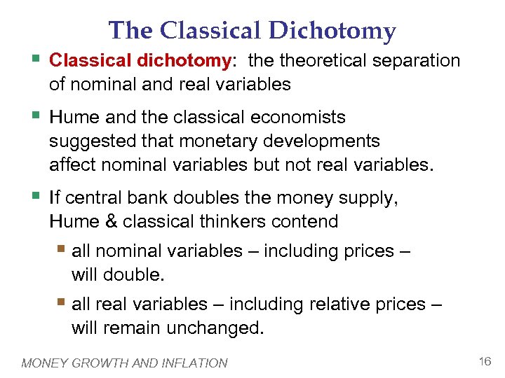 The Classical Dichotomy § Classical dichotomy: theoretical separation of nominal and real variables §