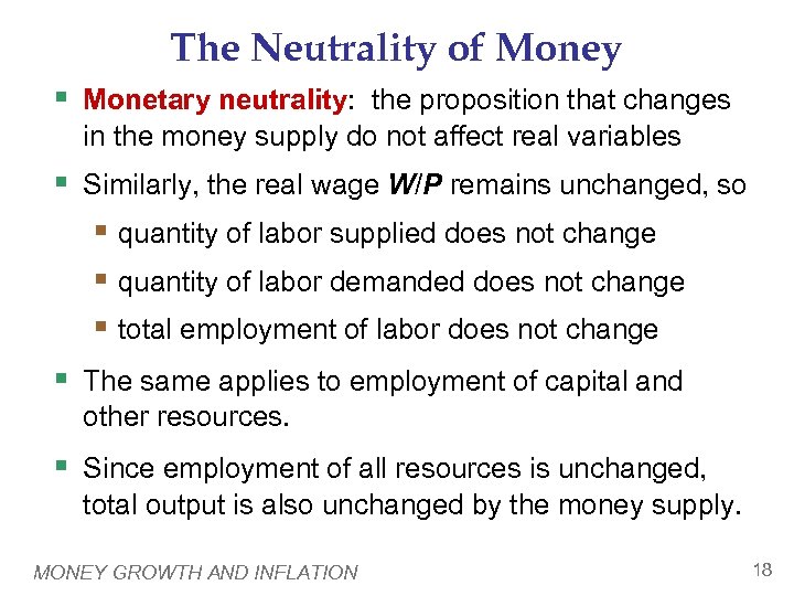 The Neutrality of Money § Monetary neutrality: the proposition that changes in the money