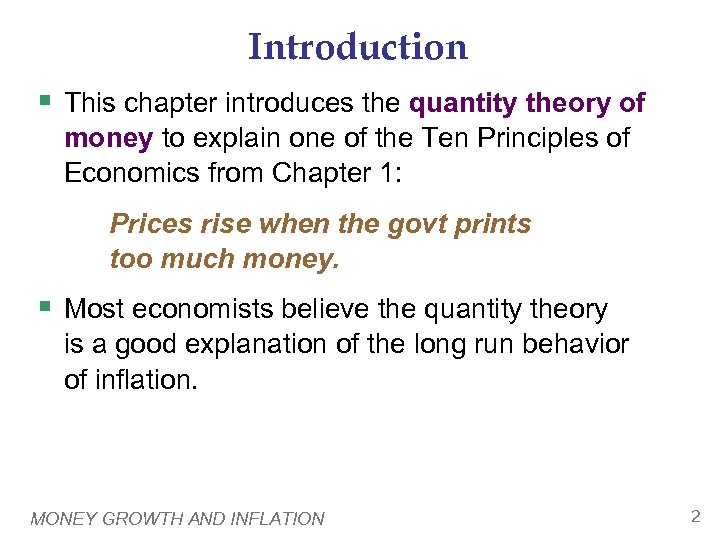 Introduction § This chapter introduces the quantity theory of money to explain one of