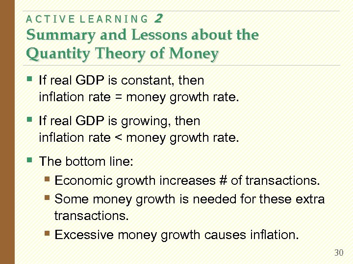 ACTIVE LEARNING 2 Summary and Lessons about the Quantity Theory of Money § If