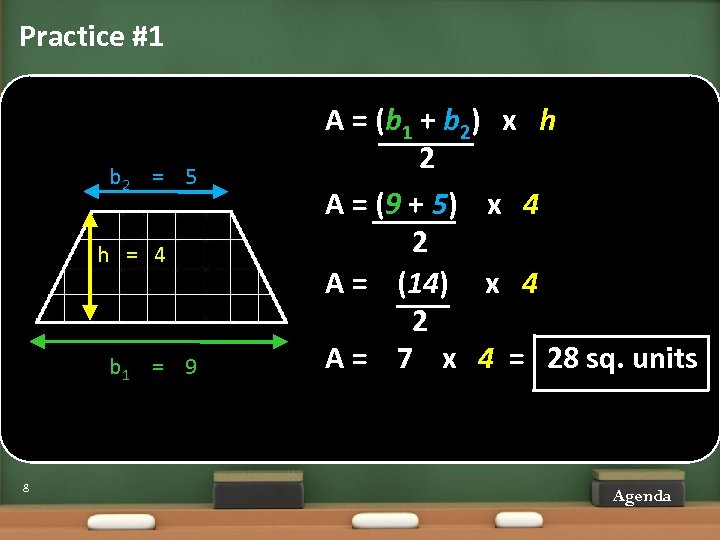 Practice #1 b 2 = 5 h = 4 b 1 = 9 8