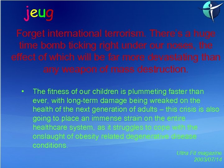jeug Forget international terrorism. There’s a huge time bomb ticking right under our noses,