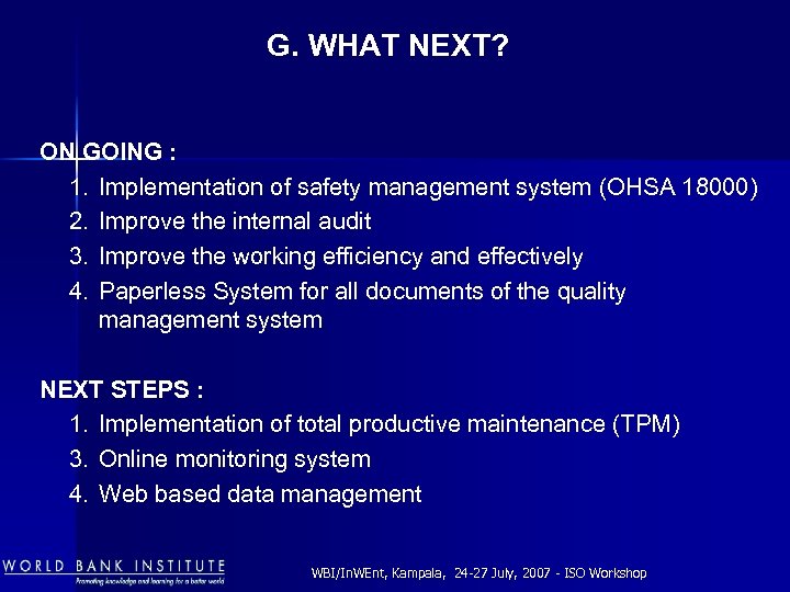 G. WHAT NEXT? ON GOING : 1. Implementation of safety management system (OHSA 18000)