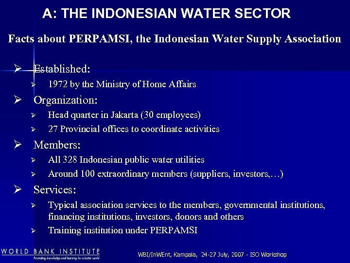 A: THE INDONESIAN WATER SECTOR Facts about PERPAMSI, the Indonesian Water Supply Association Ø