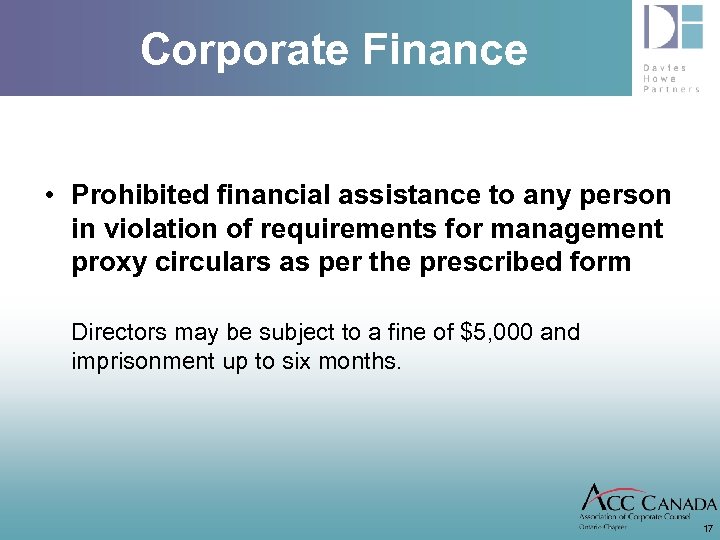 Corporate Finance • Prohibited financial assistance to any person in violation of requirements for