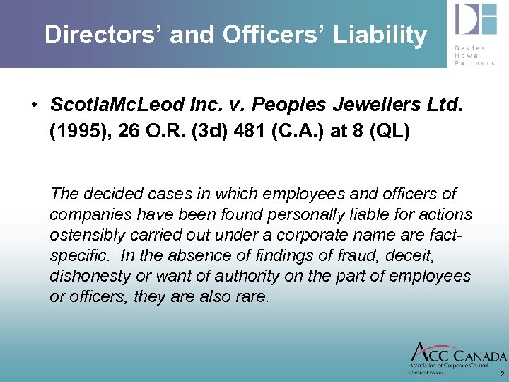 Directors’ and Officers’ Liability • Scotia. Mc. Leod Inc. v. Peoples Jewellers Ltd. (1995),