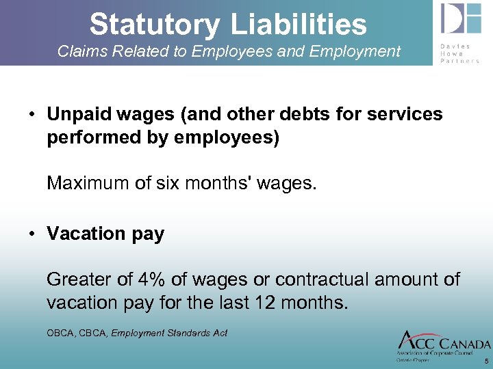 Statutory Liabilities Claims Related to Employees and Employment • Unpaid wages (and other debts