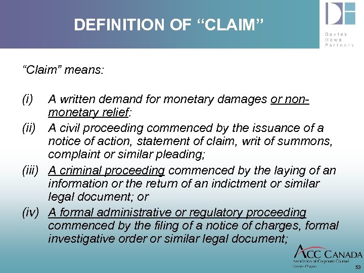 DEFINITION OF “CLAIM” “Claim” means: (i) A written demand for monetary damages or nonmonetary