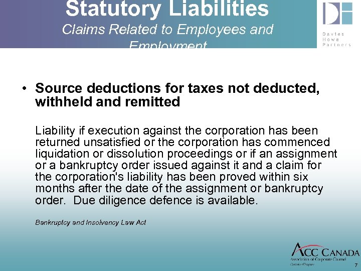 Statutory Liabilities Claims Related to Employees and Employment • Source deductions for taxes not
