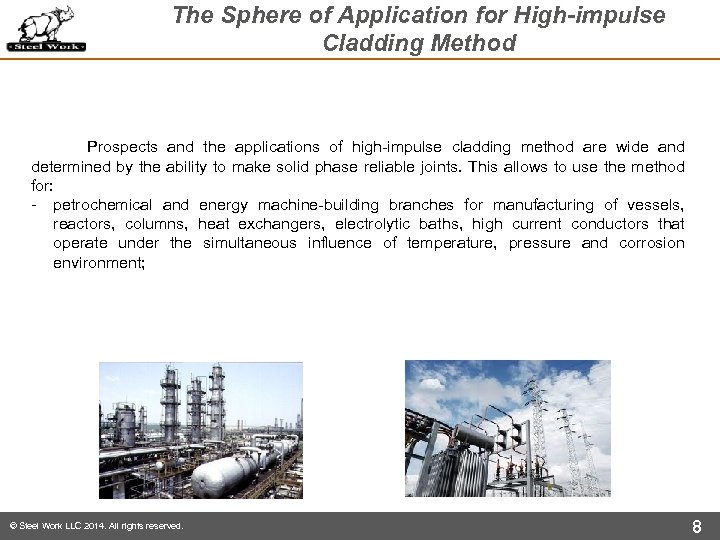 The Sphere of Application for High-impulse Cladding Method Prospects and the applications of high-impulse