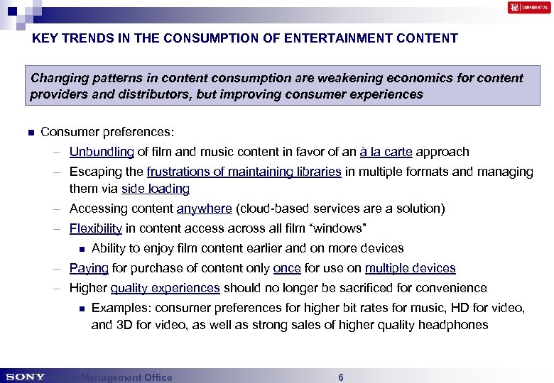 KEY TRENDS IN THE CONSUMPTION OF ENTERTAINMENT CONTENT Changing patterns in content consumption are