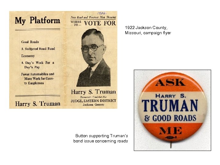 1922 Jackson County, Missouri, campaign flyer Button supporting Truman’s bond issue concerning roads 