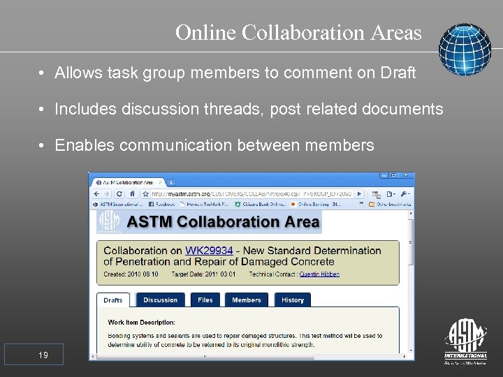 Online Collaboration Areas • Allows task group members to comment on Draft • Includes