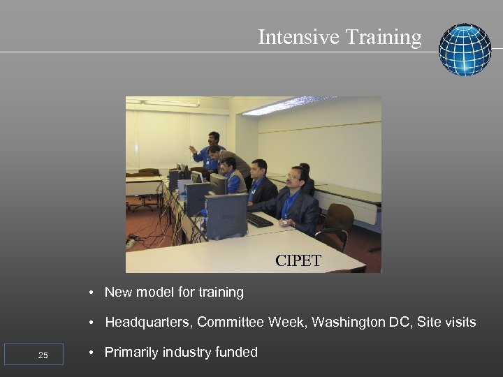 Intensive Training CIPET • New model for training • Headquarters, Committee Week, Washington DC,