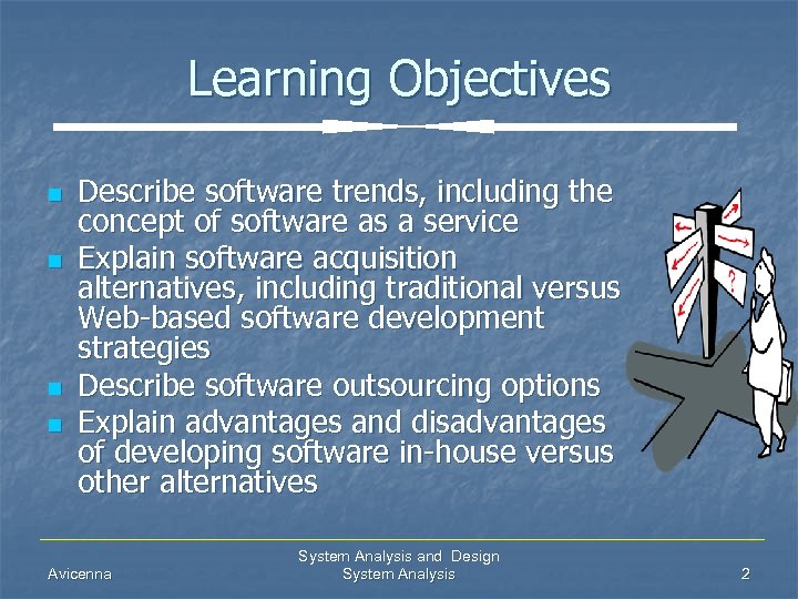 Learning Objectives n n Describe software trends, including the concept of software as a