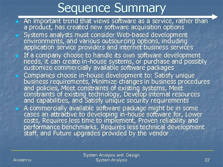 Sequence Summary n n n An important trend that views software as a service,