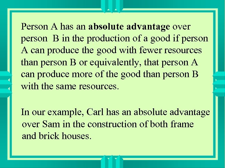 Person A has an absolute advantage over person B in the production of a