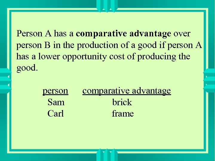 Person A has a comparative advantage over person B in the production of a