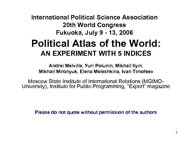 International Political Science Association 20 th World Congress Fukuoka, July 9 - 13, 2006