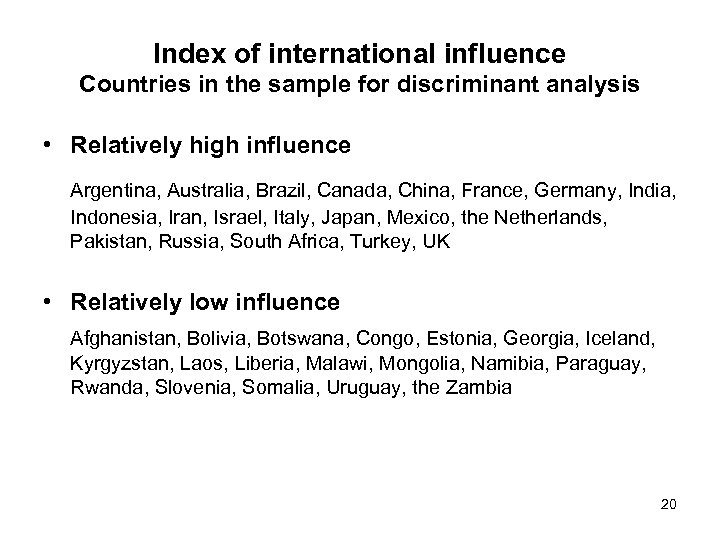 Index of international influence Countries in the sample for discriminant analysis • Relatively high