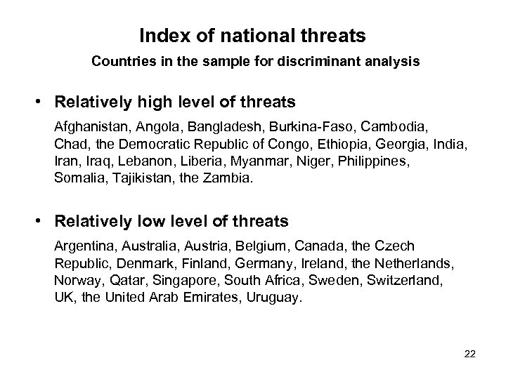 Index of national threats Countries in the sample for discriminant analysis • Relatively high