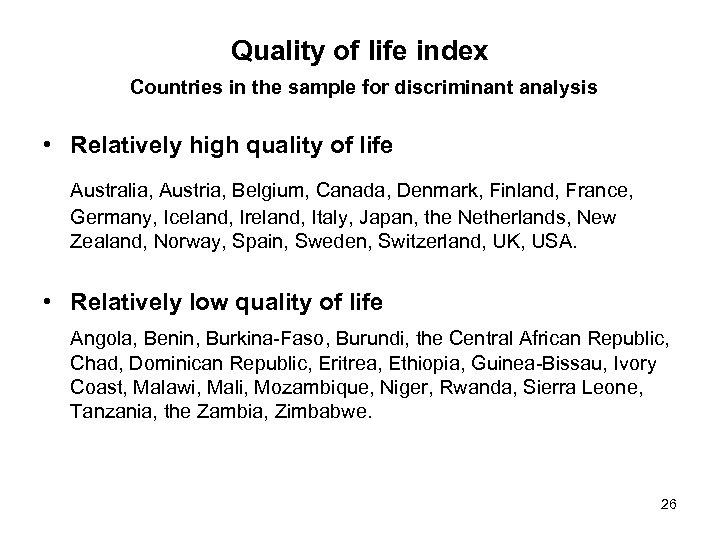 Quality of life index Countries in the sample for discriminant analysis • Relatively high