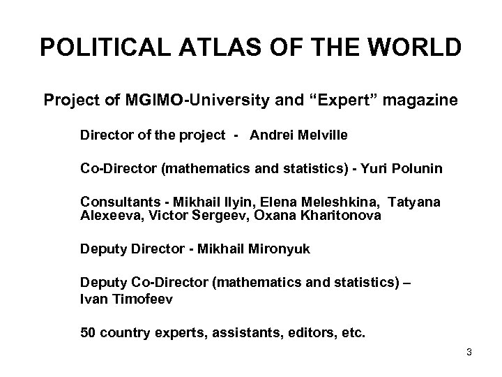 POLITICAL ATLAS OF THE WORLD Project of MGIMO-University and “Expert” magazine Director of the