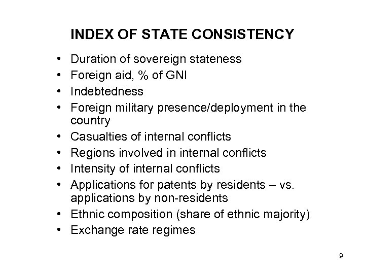 INDEX OF STATE CONSISTENCY • • • Duration of sovereign stateness Foreign aid, %