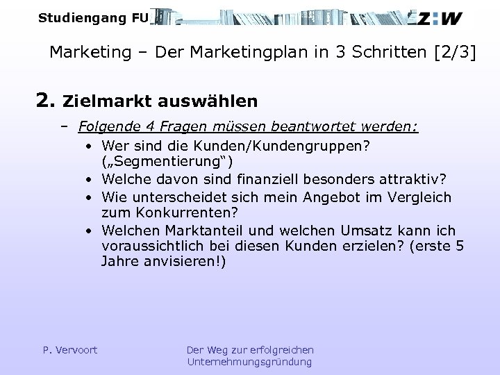 Studiengang FU Marketing – Der Marketingplan in 3 Schritten [2/3] 2. Zielmarkt auswählen –