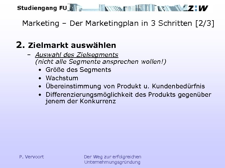 Studiengang FU Marketing – Der Marketingplan in 3 Schritten [2/3] 2. Zielmarkt auswählen –