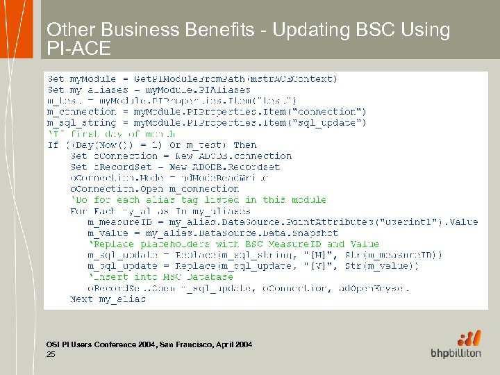 Other Business Benefits - Updating BSC Using PI-ACE OSI PI Users Conference 2004, San