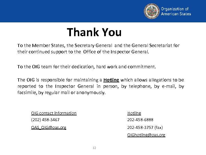 Thank You To the Member States, the Secretary General and the General Secretariat for