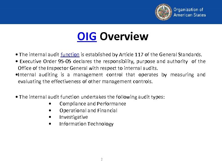 OIG Overview • The internal audit function is established by Article 117 of the