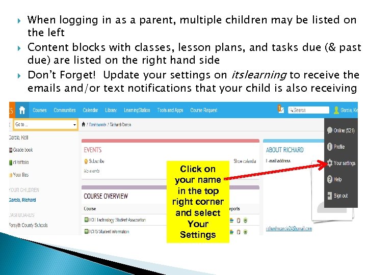  When logging in as a parent, multiple children may be listed on the