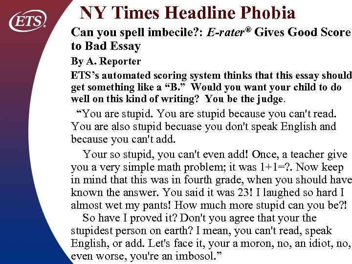NY Times Headline Phobia Can you spell imbecile? : E-rater® Gives Good Score to