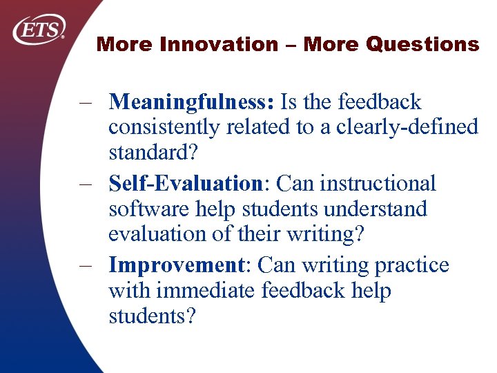 More Innovation – More Questions – Meaningfulness: Is the feedback consistently related to a
